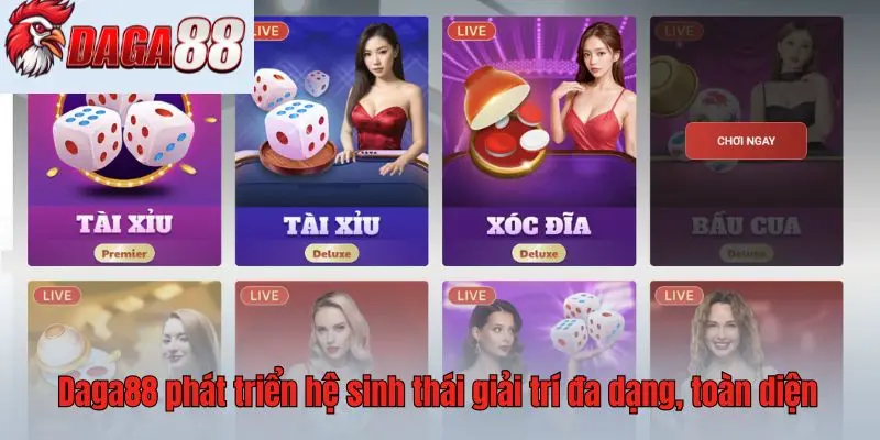 Daga88 phát triển hệ sinh thái giải trí đa dạng, toàn diện
