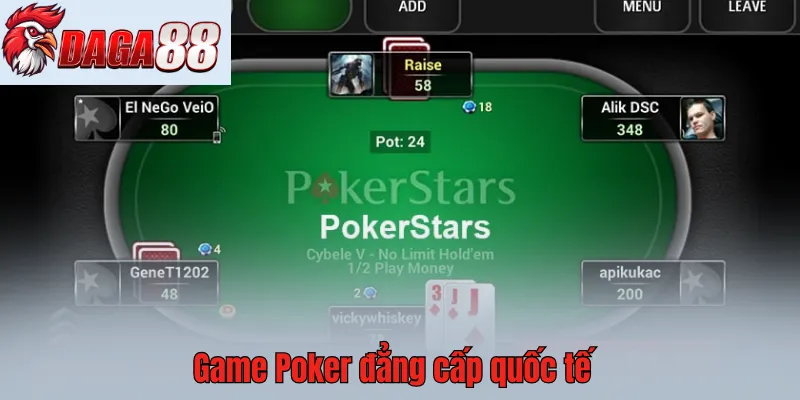 Game Poker là tựa game đẳng cấp quốc tế