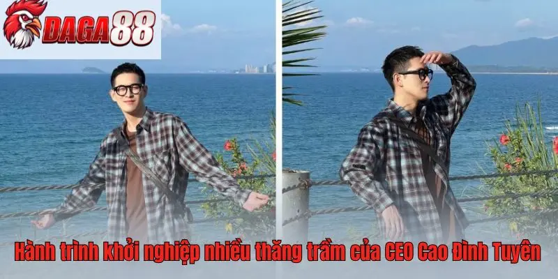 Hành trình khởi nghiệp nhiều thăng trầm của CEO Cao Đình Tuyên