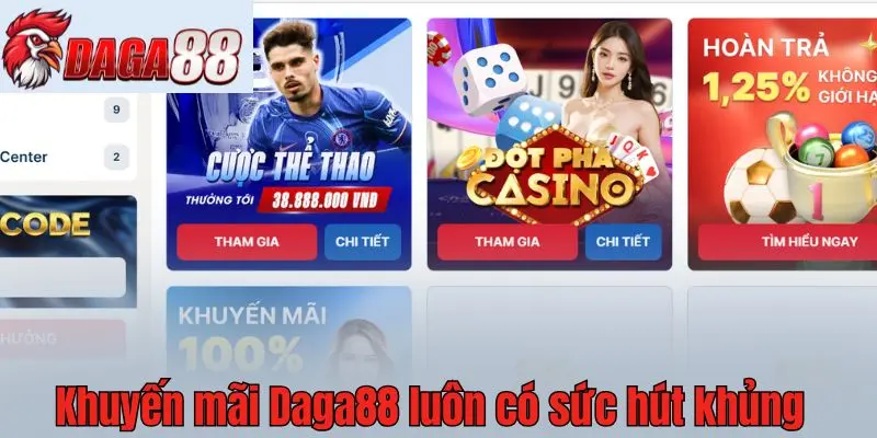 Khuyến mãi Daga88 luôn có sức hút khủng
