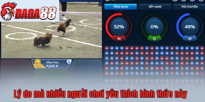 Lý do mà nhiều người chơi yêu thích hình thức này