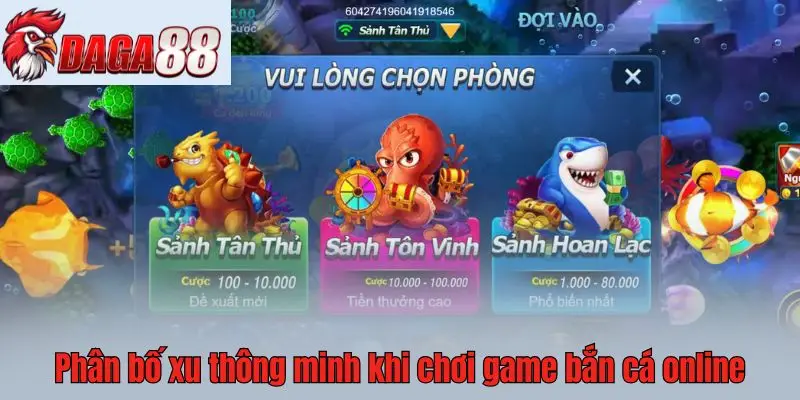 Phân bố xu thông minh khi chơi game bắn cá online
