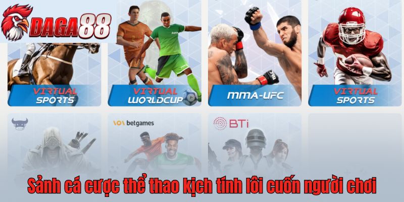 Sảnh cá cược thể thao kịch tính lôi cuốn người chơi 