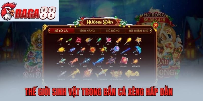 Thế giới sinh vật trong bắn cá Xèng hấp dẫn