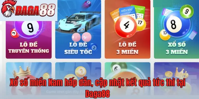 Xổ số miền Nam hấp dẫn, cập nhật kết quả tức thì tại Daga88